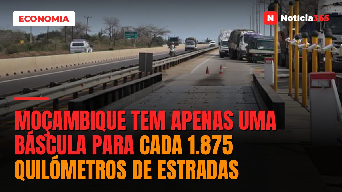 Moçambique tem apenas uma báscula para cada 1.875 quilómetros de estradas