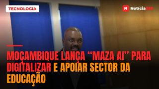 Moçambique lança “MAZA AI” para digitalizar e apoiar sector da educação