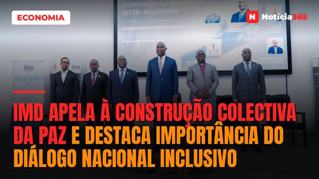 IMD apela à construção colectiva da paz e destaca importância do Diálogo Nacional Inclusivo