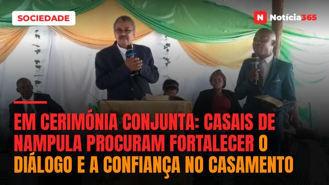 Em cerimónia conjunta: Casais de Nampula procuram fortalecer o diálogo e a confiança no casamento