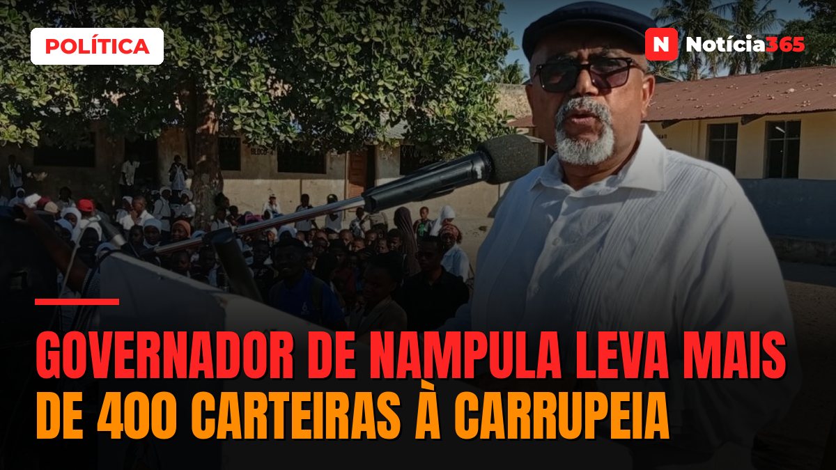 Governador de Nampula leva mais de 400 carteiras à Carrupeia