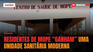 Residentes de Mope “ganham” uma unidade sanitária moderna