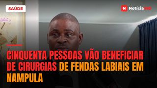 Cinquenta pessoas vão beneficiar de cirurgias de fendas labiais em Nampula