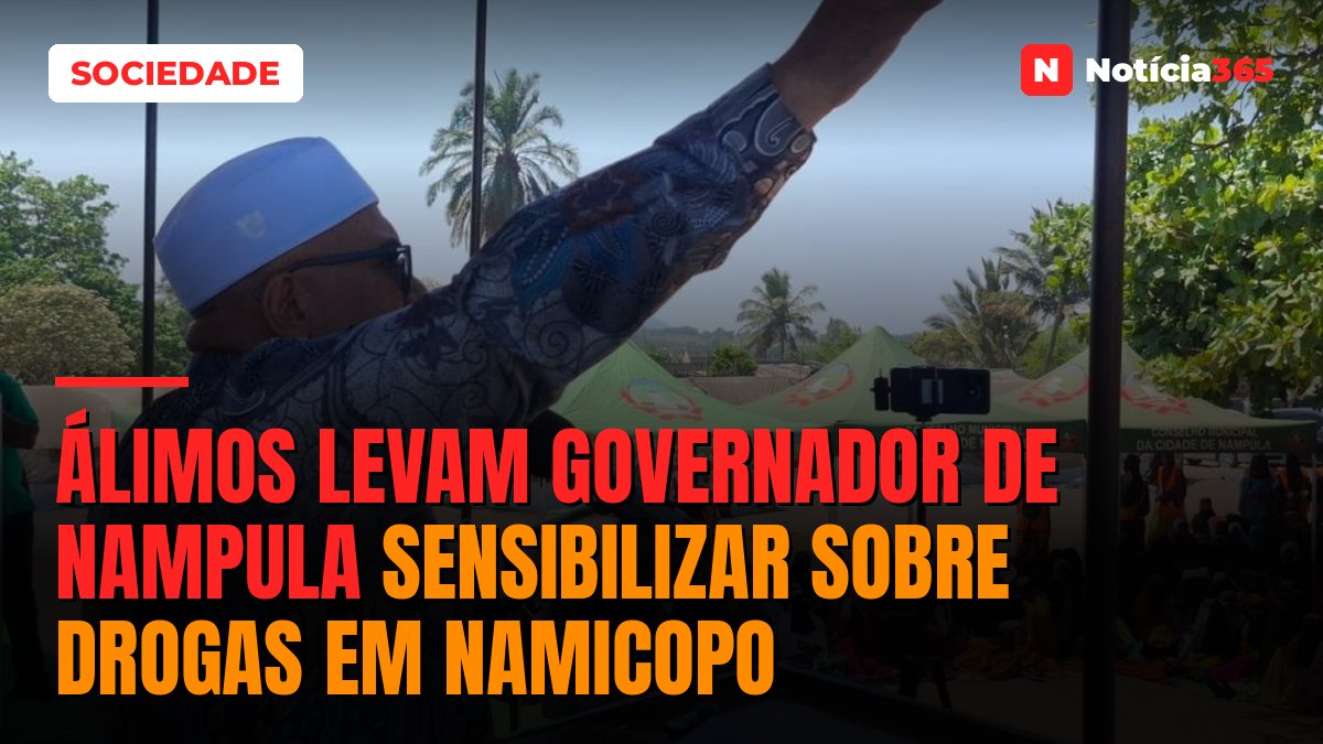Álimos levam governador de Nampula sensibilizar sobre drogas em Namicopo