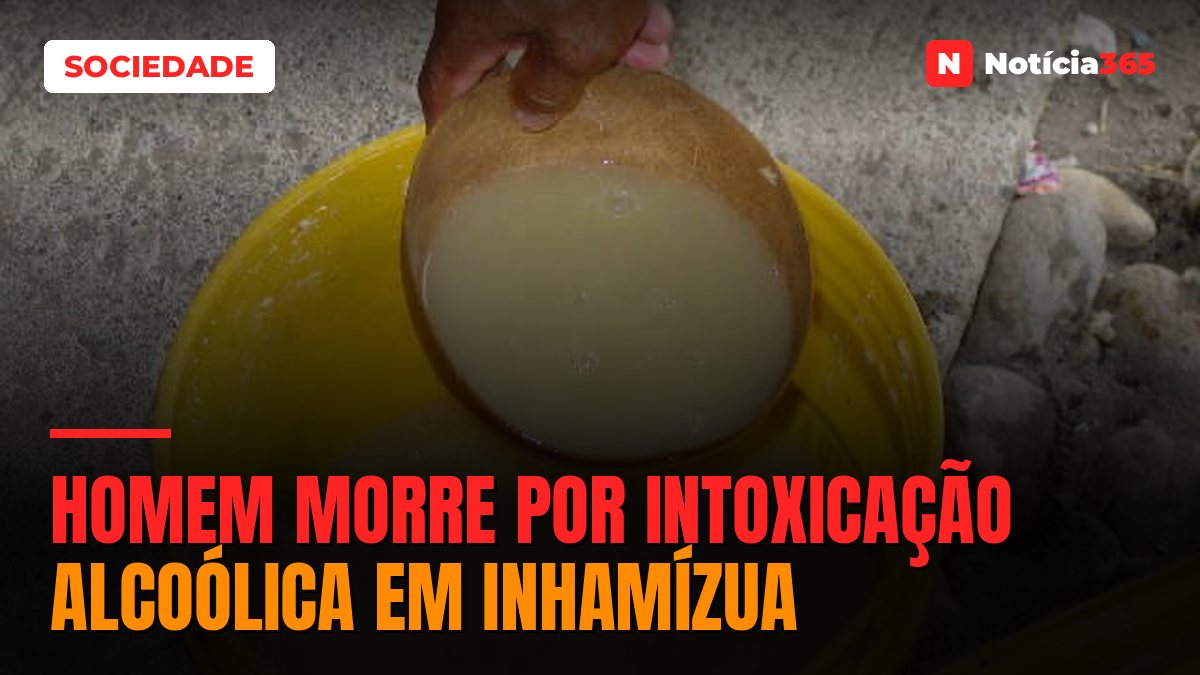 Homem morre por Intoxicação alcoólica em Inhamízua