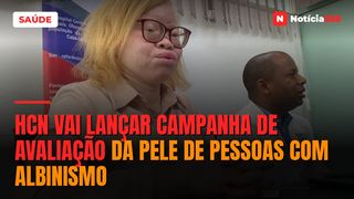 HCN vai lançar campanha de avaliação da pele de pessoas com albinismo