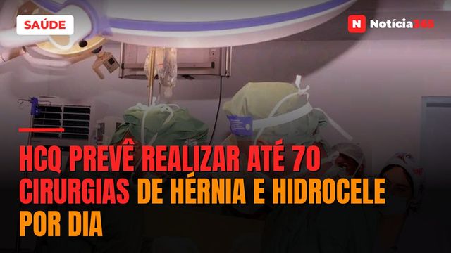 HCQ prevê realizar até 70 cirurgias de hérnia e hidrocele por dia
