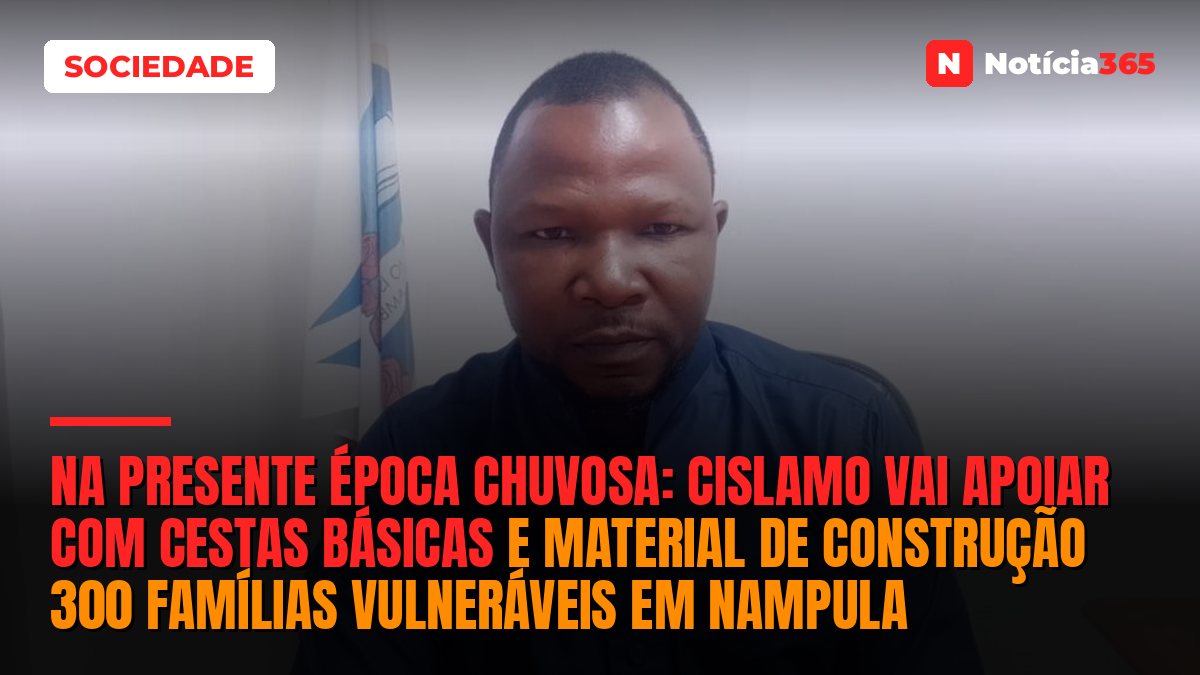 Na presente época chuvosa: CISLAMO vai apoiar com cestas básicas e material de construção 300 famílias vulneráveis em Nampula