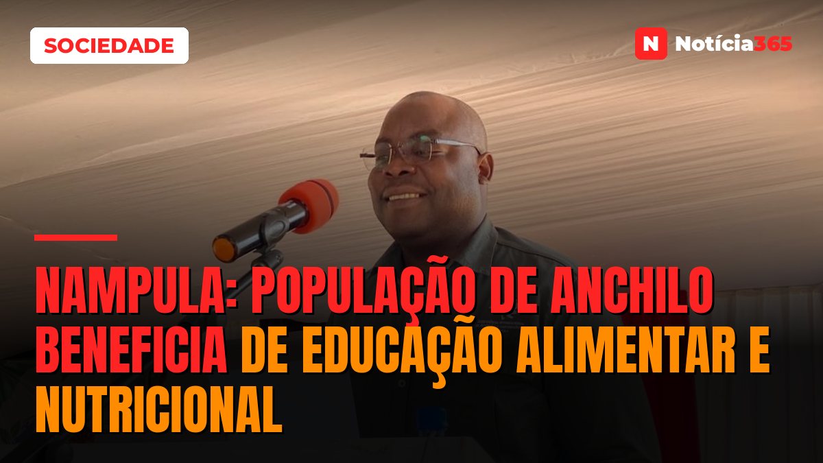 Nampula: População de Anchilo beneficia de educação alimentar e nutricional