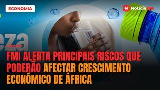 FMI alerta principais riscos que poderão afectar crescimento económico de África