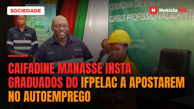 Caifadine Manasse insta graduados do IFPELAC a apostarem no autoemprego