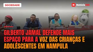 Gilberto Jamal defende mais espaço para a voz das crianças e adolescentes em Nampula