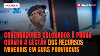 Governadores colocados à prova quanto a gestão dos recursos minerais em suas províncias