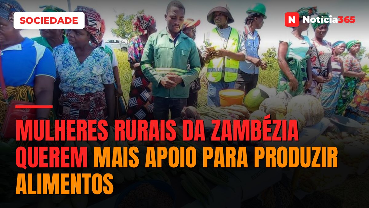 Mulheres rurais da Zambézia querem mais apoio para produzir alimentos