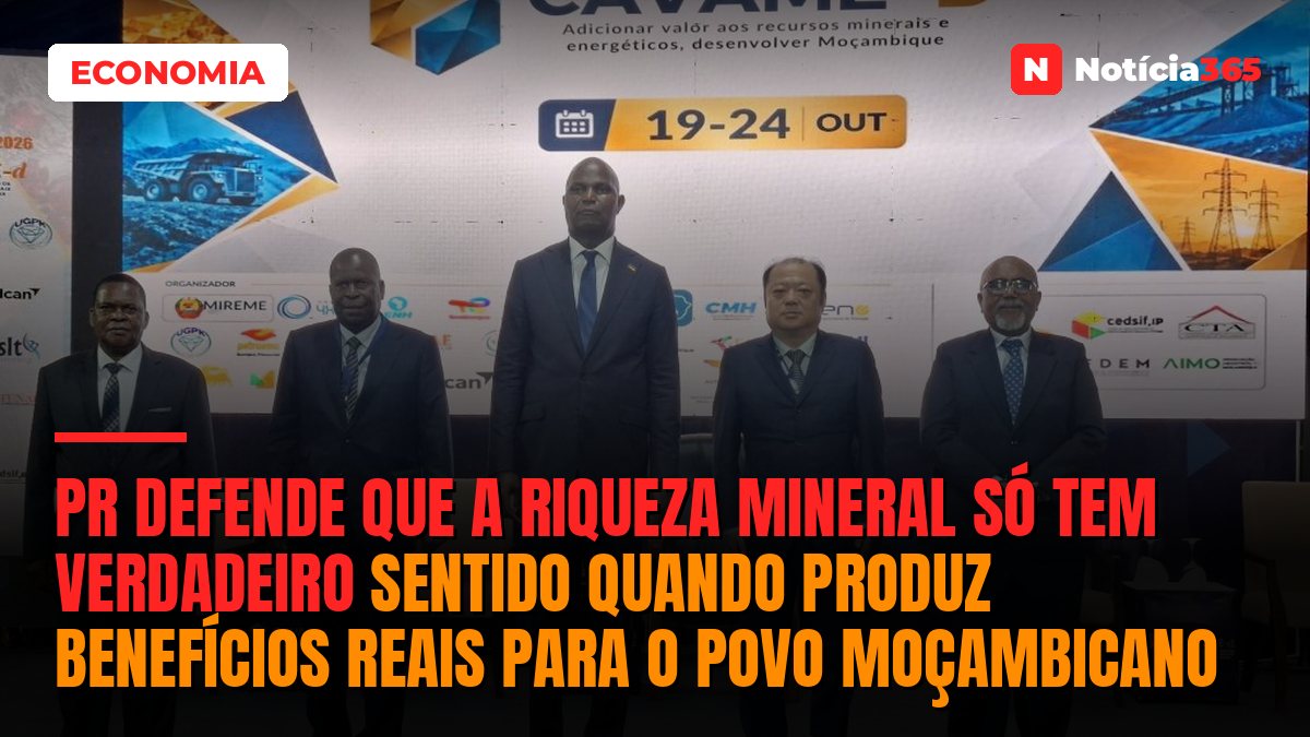 PR defende que a riqueza mineral só tem verdadeiro sentido quando produz benefícios reais para o povo moçambicano