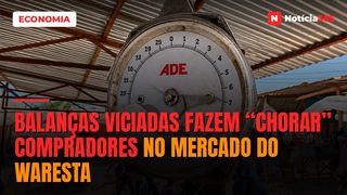 Balanças viciadas fazem “chorar” compradores no mercado do Waresta