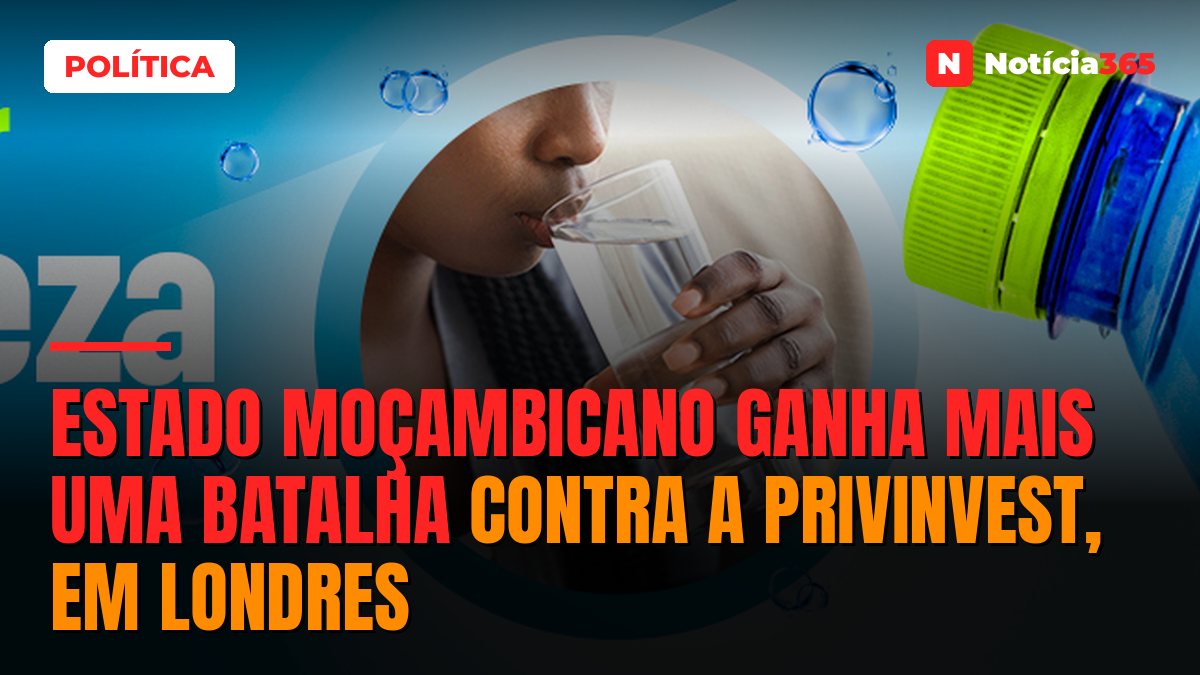 Estado Moçambicano ganha mais uma batalha contra a Privinvest, em Londres
