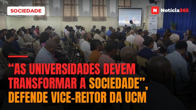“As universidades devem transformar a sociedade”, defende vice-reitor da UCM