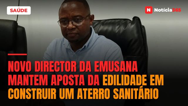 Novo director da EMUSANA mantem aposta da edilidade em construir um aterro sanitário