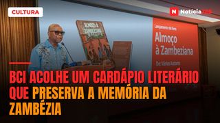 BCI acolhe um cardápio literário que preserva a memória da Zambézia