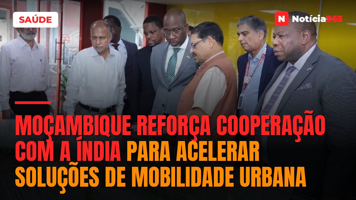 Moçambique reforça cooperação com a Índia para acelerar soluções de mobilidade urbana