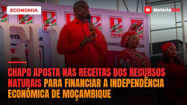 Chapo aposta nas receitas dos recursos naturais para financiar a independência económica de Moçambique