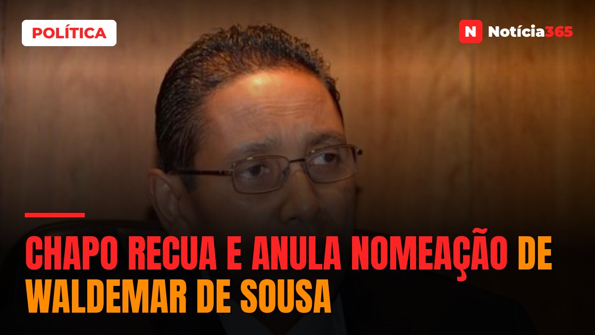 Chapo recua e anula nomeação de Waldemar de Sousa