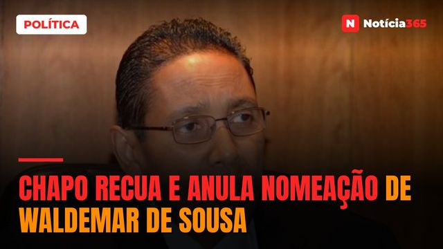 Chapo recua e anula nomeação de Waldemar de Sousa