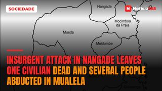 Insurgent Attack in Nangade Leaves One Civilian Dead and Several People Abducted in Mualela