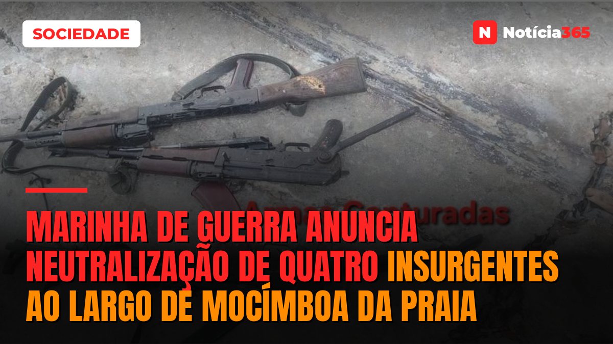 Marinha de Guerra anuncia neutralização de quatro insurgentes ao largo de Mocímboa da Praia