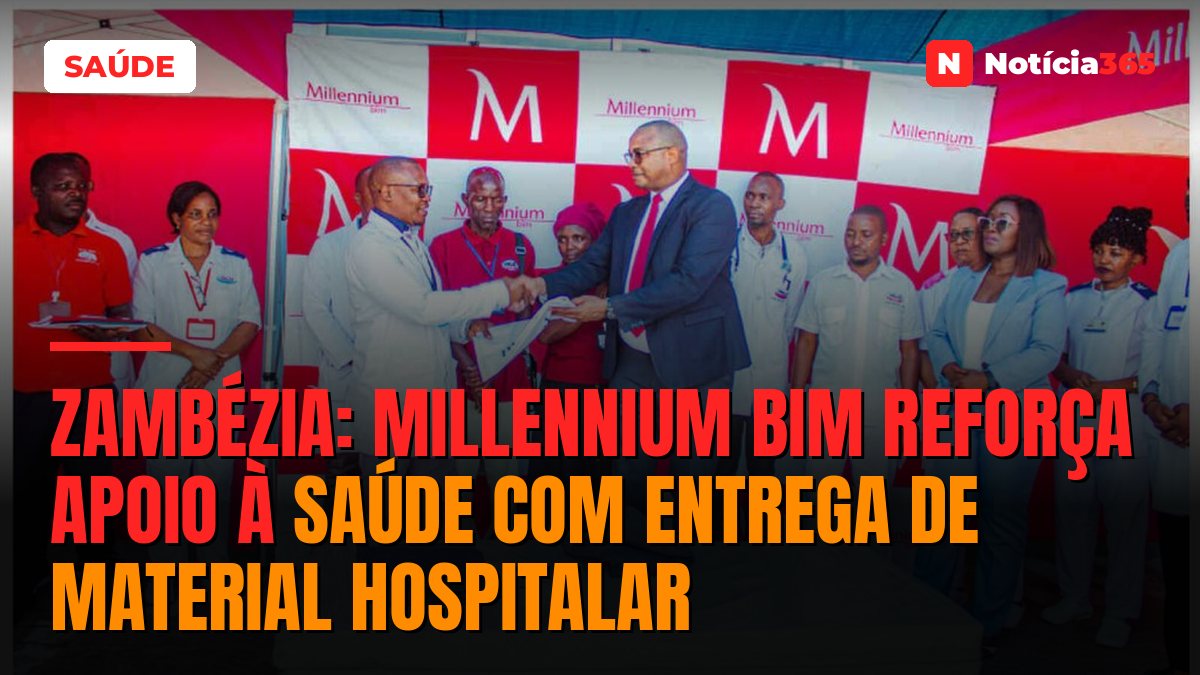 Zambézia: Millennium bim reforça apoio à Saúde com entrega de material hospitalar
