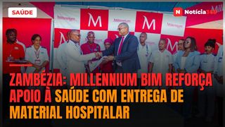 Zambézia: Millennium bim reforça apoio à Saúde com entrega de material hospitalar