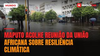 Maputo acolhe reunião da União Africana sobre resiliência climática