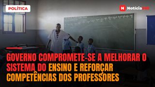 Governo compromete-se a melhorar o Sistema do Ensino e reforçar competências dos professores