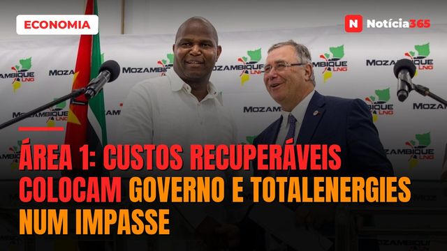 Área 1: Custos recuperáveis colocam Governo e TotalEnergies num impasse