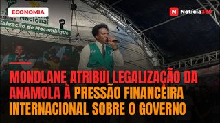 Mondlane atribui legalização da ANAMOLA à pressão financeira internacional sobre o Governo