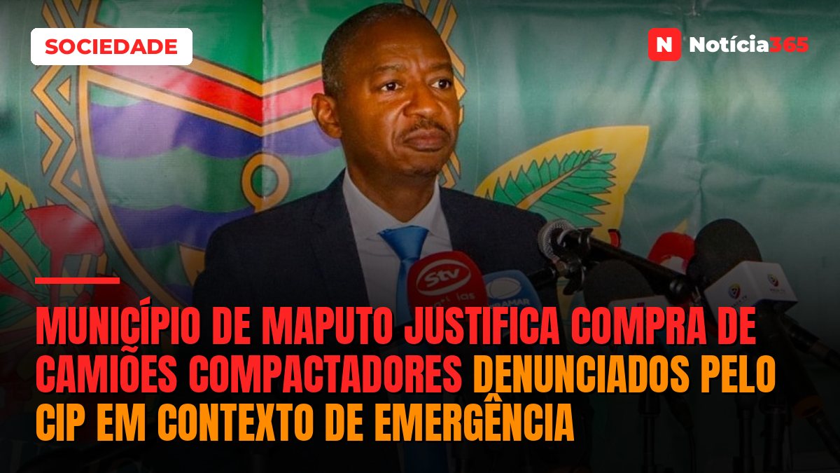 Município de Maputo justifica compra de camiões compactadores denunciados pelo CIP em contexto de emergência