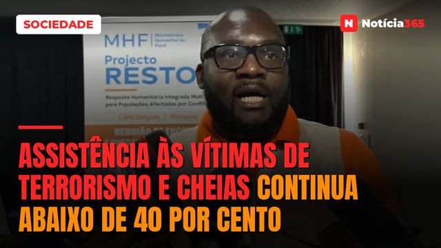 Assistência às vítimas de terrorismo e cheias continua abaixo de 40 por cento