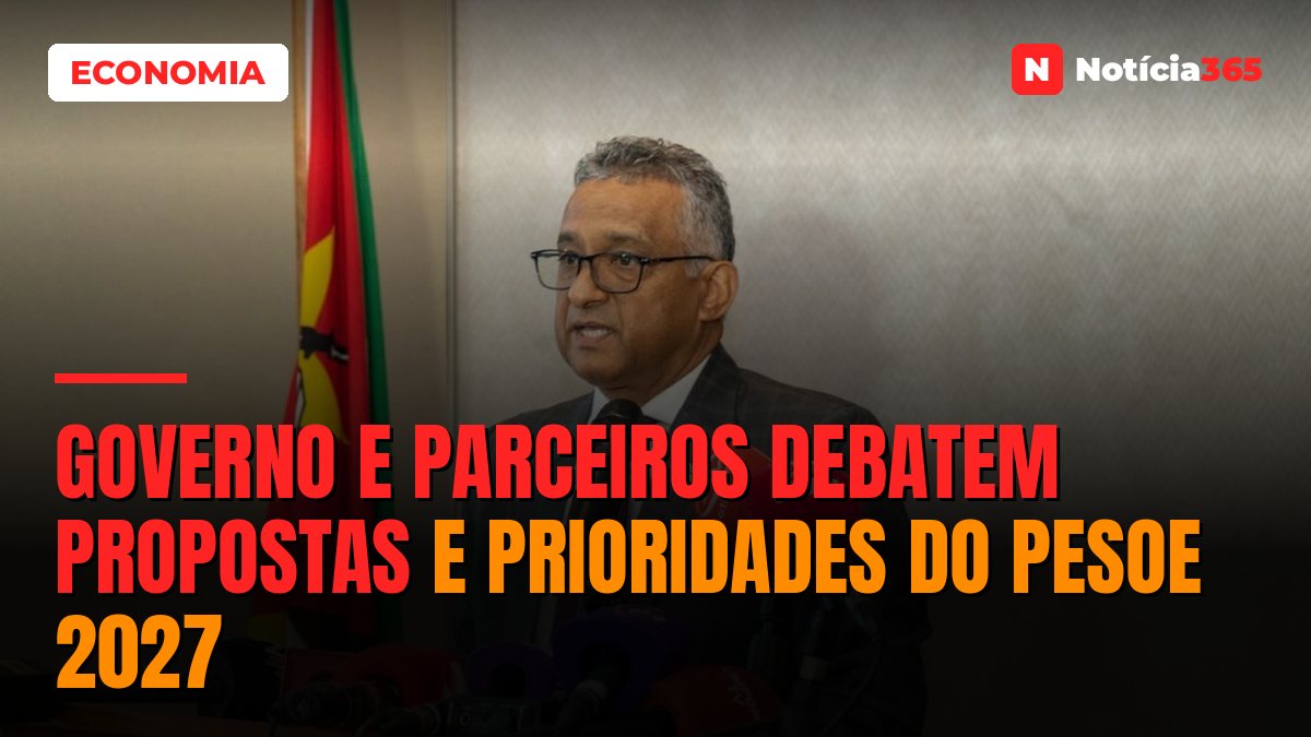Governo e parceiros debatem propostas e prioridades do PESOE 2027