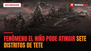 Fenómeno El Niño pode atingir sete distritos de Tete