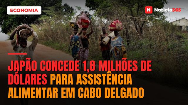 Japão concede 1,8 milhões de dólares para assistência alimentar em Cabo Delgado
