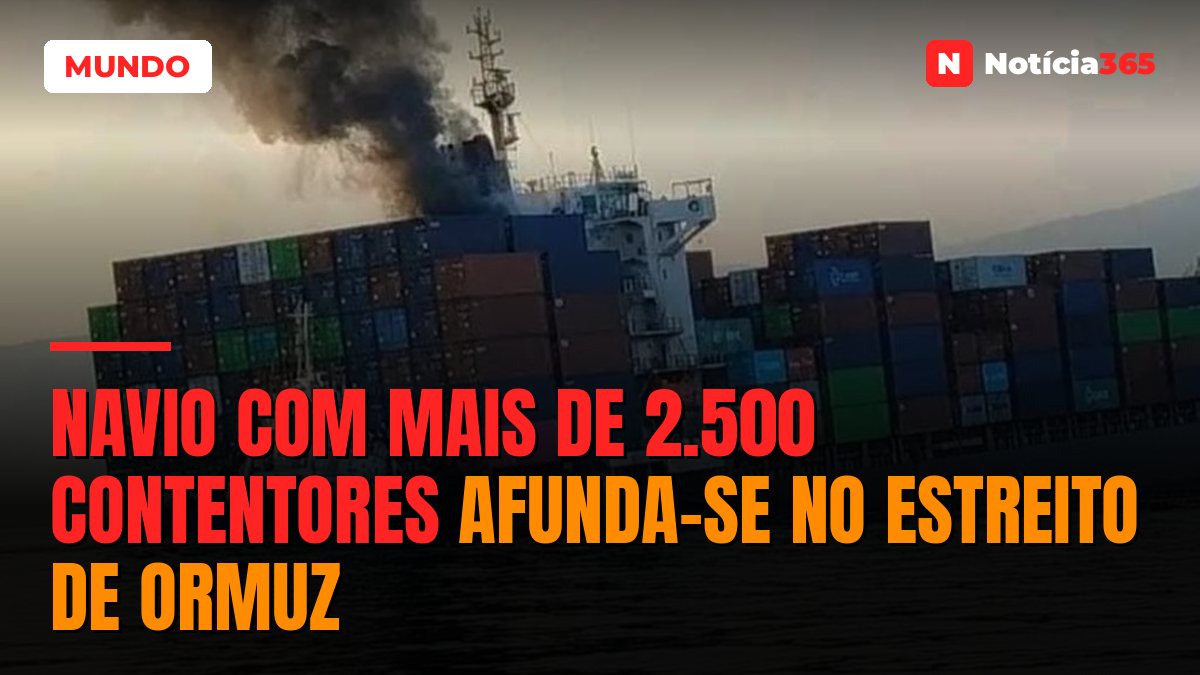 Navio com mais de 2.500 contentores afunda-se no Estreito de Ormuz