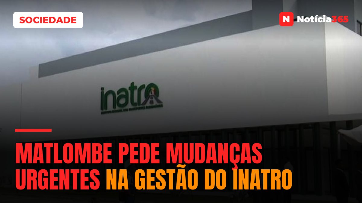 Matlombe pede mudanças urgentes na gestão do INATRO