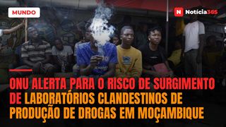 ONU alerta para o risco de surgimento de laboratórios clandestinos de produção de drogas em Moçambique