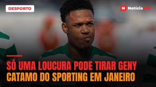 Só uma loucura pode tirar Geny Catamo do Sporting em Janeiro