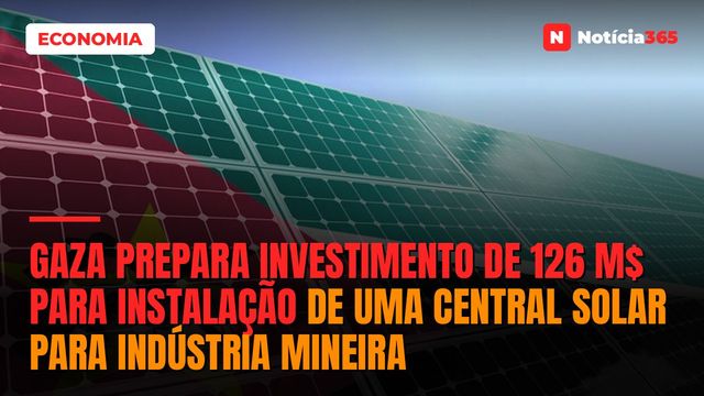 Gaza prepara investimento de 126 M$ para instalação de uma central solar para indústria mineira
