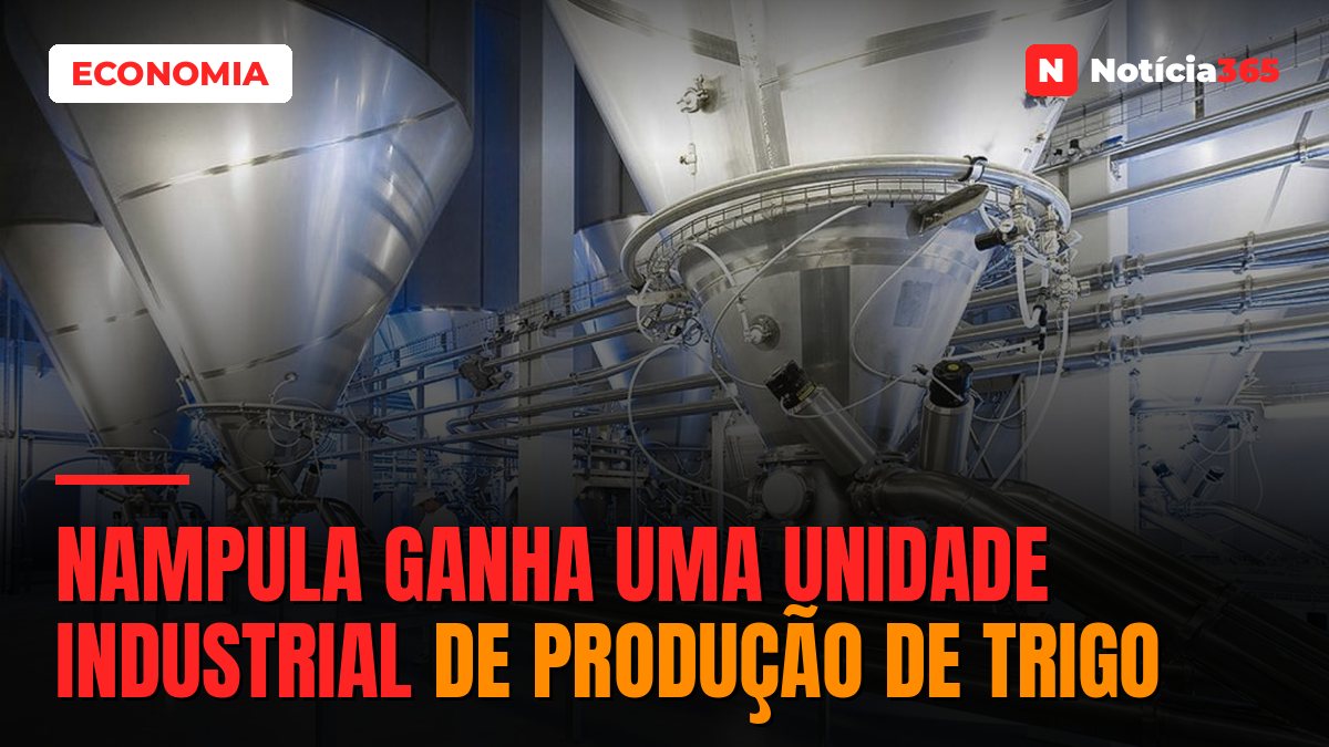 Nampula ganha uma unidade industrial de produção de trigo