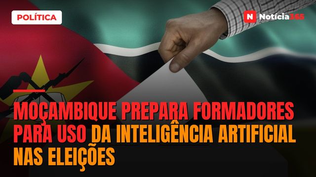 Moçambique prepara formadores para uso da Inteligência Artificial nas eleições