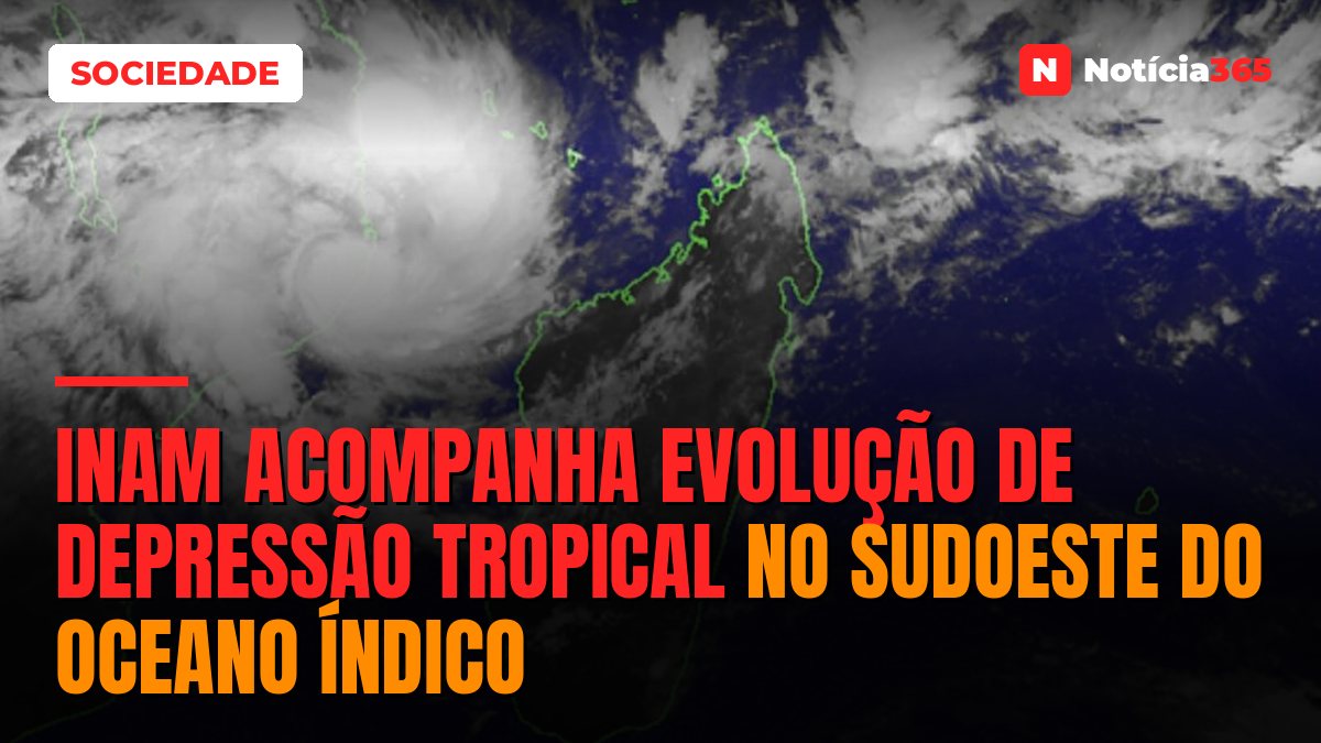 INAM acompanha evolução de depressão tropical no sudoeste do Oceano Índico