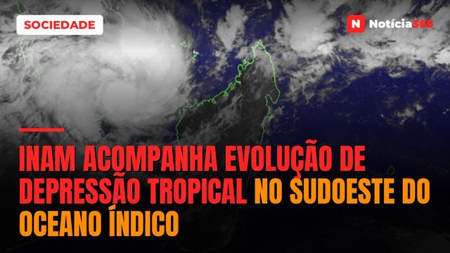 INAM acompanha evolução de depressão tropical no sudoeste do Oceano Índico
